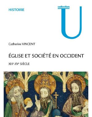 [Armand Colin, Manuel 01] • Église Et Société en Occident - XIIIe-XVe Siècles